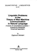 Linguistic problems in the theory of man-machine communication in natural language