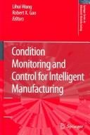 Condition monitoring and control for intelligent manufacturing