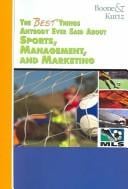 The best things anybody ever said about sports, management, & marketing