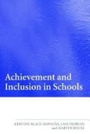 Achievement and inclusion in schools