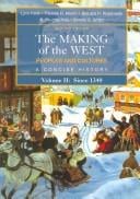 The Making of the West: Peoples and Cultures, A Concise History, Volume II