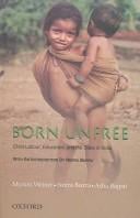 Born Unfree: Child Labour, Education, and the State in India: An Omnibus