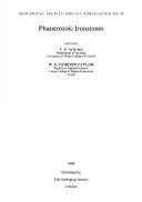 Phanerozoic ironstones.  Edited by T.P. Young and W.E. Gordon Taylor