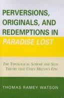 Perversions, originals, and redemptions in Paradise lost