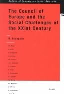 The Council of Europe and the Social Challenges of Thexxist Century (Bulletin of Comparative Labour Relations)