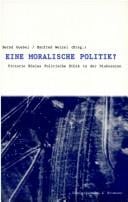Eine moralische Politik?: Vittorio H osles politische Ethik in der Diskussion