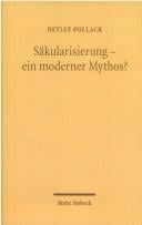 S akularisierung - ein moderner Mythos?: Studien zum relig osen Wandel in Deutschland