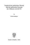 Vergleich der politischen Theorie und der politischen Systeme des Althusius mit der EU