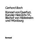 Konrad von Querfurt, Kanzler Heinrichs VI, Bischof von Hildesheim und Würzburg