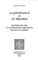 Titre courant, tome 32: La jouissance et le trouble: recherches sur la litterature chretienne de l'age classique
