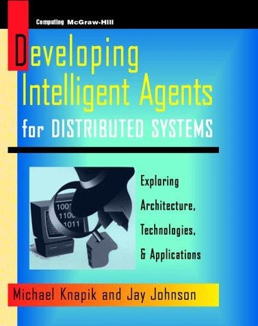 Developing Intelligent Agents for Distributed Systems