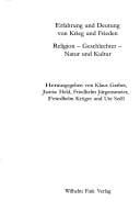 Der Frieden - Rekonstruktion einer europäischen Vision, 2 Bde., Bd.2, Frieden und Krieg in der Frühen Neuzeit