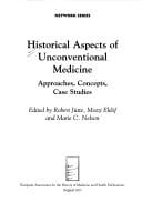 Historical aspects of unconventional medicine