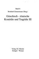 Griechisch-römische Komödie und Tragödie III