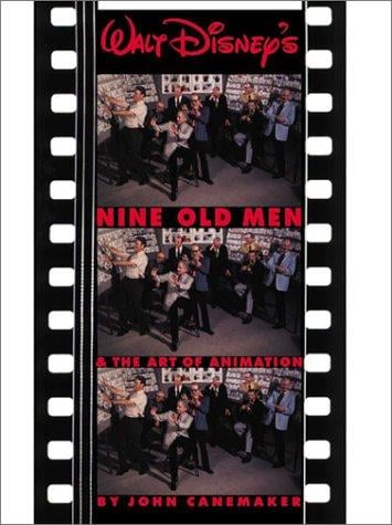 Walt Disney's Nine Old Men and the Art of Animation