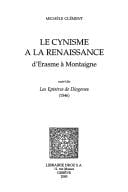 Le cynisme à la renaissance d'Erasme à Montaigne