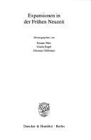 Zeitschrift f ur Historische Forschung. Beiheft 34: Expansionen in der Fr uhen Neuzeit