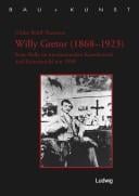 Willy Gretor (1868-1923): seine Rolle im internationalen Kunstbetrieb und Kunsthandel um 1900