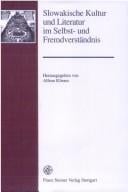 Slowakische Kultur und Literatur im Selbst- und Fremdverstandnis: Ludwig Richter zum 70. Geburtstag (Forschungen Zur Geschichte Und Kultur Des Ostlichen Mitteleuropa (Fgkom)) (German Edition)