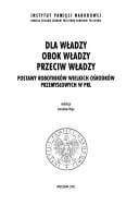 Dla władzy, obok władzy, przeciw władzy