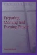 Preparing morning and evening prayer