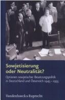 Sowjetisierung oder Neutralit at?: Optionen sowjetischer Besatzungspolitik in Deutschland und  Osterreich 1945 - 1955
