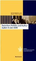 Zwischen Politik und Kultur: Juden in der DDR