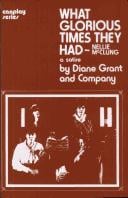 What glorious times they had : Nellie McClung