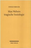 Max Webers tragische Soziologie: Aspekte und Perspektiven