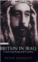 BRITAIN IN IRAQ: CONTRIVING KING AND COUNTRY