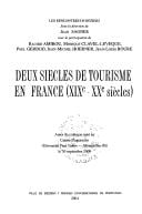 Deux siècles de tourisme en France (XIXe-XXe siècles)