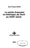 La pêche française en Amérique du Nord au 18e siècle