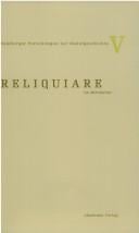 Reliquiare im Mittelalter