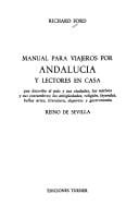 Manual para viajeros por Andalucía y lectores en casa que describe el país y sus ciudades..