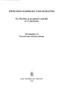Zwischen Habsburg Und Burgund: Der Oberrhein Als Europaische Landschaft Im 15. Jahrhundert (Oberrheinische Studien) (German Edition)