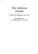 Der verlorene Frieden: Politik und Kriegskultur nach 1918