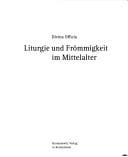 Divina Officia: Liturgie und Fr ommigkeit im Mittelalter. Ausstellung der Herzog-August-Bibliothek Wolfenb uttel und des Dom-Museums Hildesheim in der Bibliotheca Augusta vom 28. November 2004 bis 31. Juli 2005