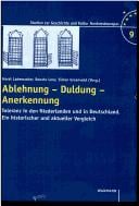 Ablehnung - Duldung - Anerkennung: Toleranz in den Niederlanden und Deutschland