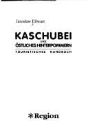 Kaschubei und östliches Hinterpommern