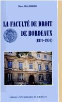 La Faculté de droit de Bordeaux (1870-1970)