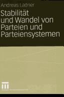 Stabilit at und Wandel von Parteien und Parteiensystemen: eine vergleichende Analyse von Konfliktlinien, Parteien und Parteiensystemen in den Schweizer Kantonen