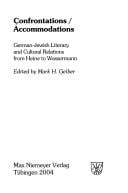 Conditio Judaica, Bd. 46: Confrontations / accommodations: German-Jewish literary and cultural relations from Heine to Wassermann