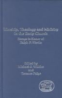 Worship, theology and ministry in the early church