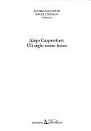 Alejo Carpentier Un Siglo Entre Luces (R)