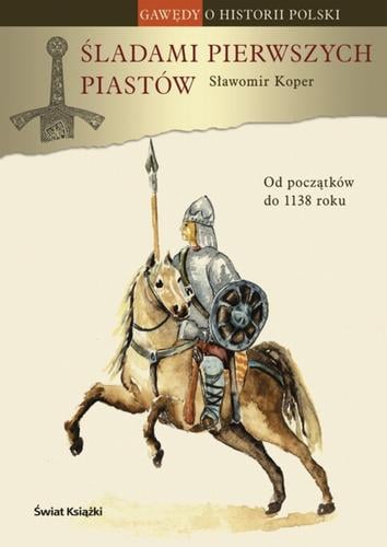 Śladami pierwszych Piastów