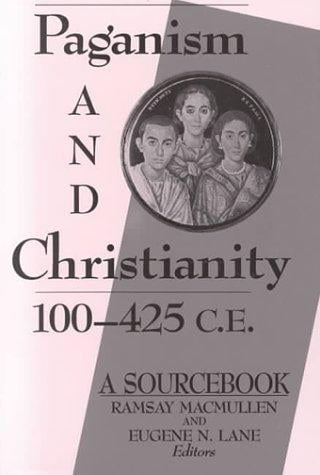 Paganism and Christianity, 100-425 C.E.