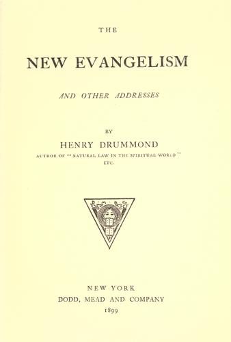 The new evangelism, and other addresses