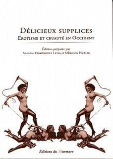 Délicieux supplices