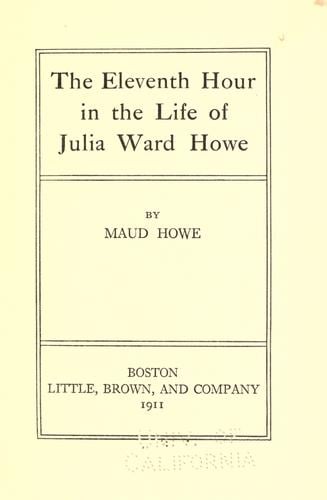 The eleventh hour in the life of Julia Ward Howe