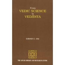 From Vedic Science to Vedanta